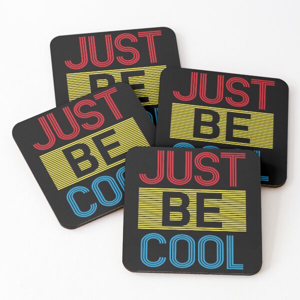 Item preview, Just be cool designed and sold by favoritequotes.