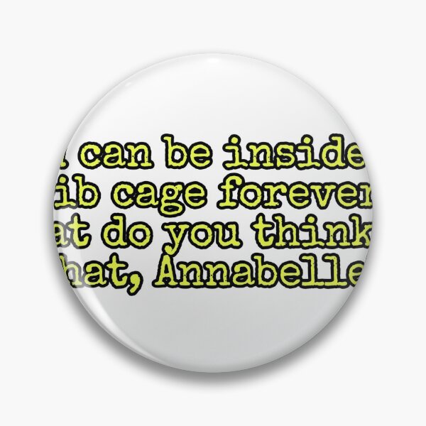 Item preview, Tormenting Annabelle Quote  designed and sold by Blackened Being.