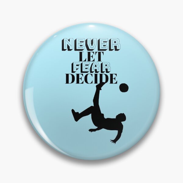Item preview, NEVER LET FEAR DECIDE designed and sold by Ethos Bubbles.