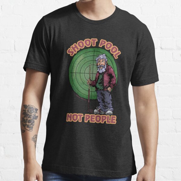 Shoot Pool Not People Essential T-Shirt