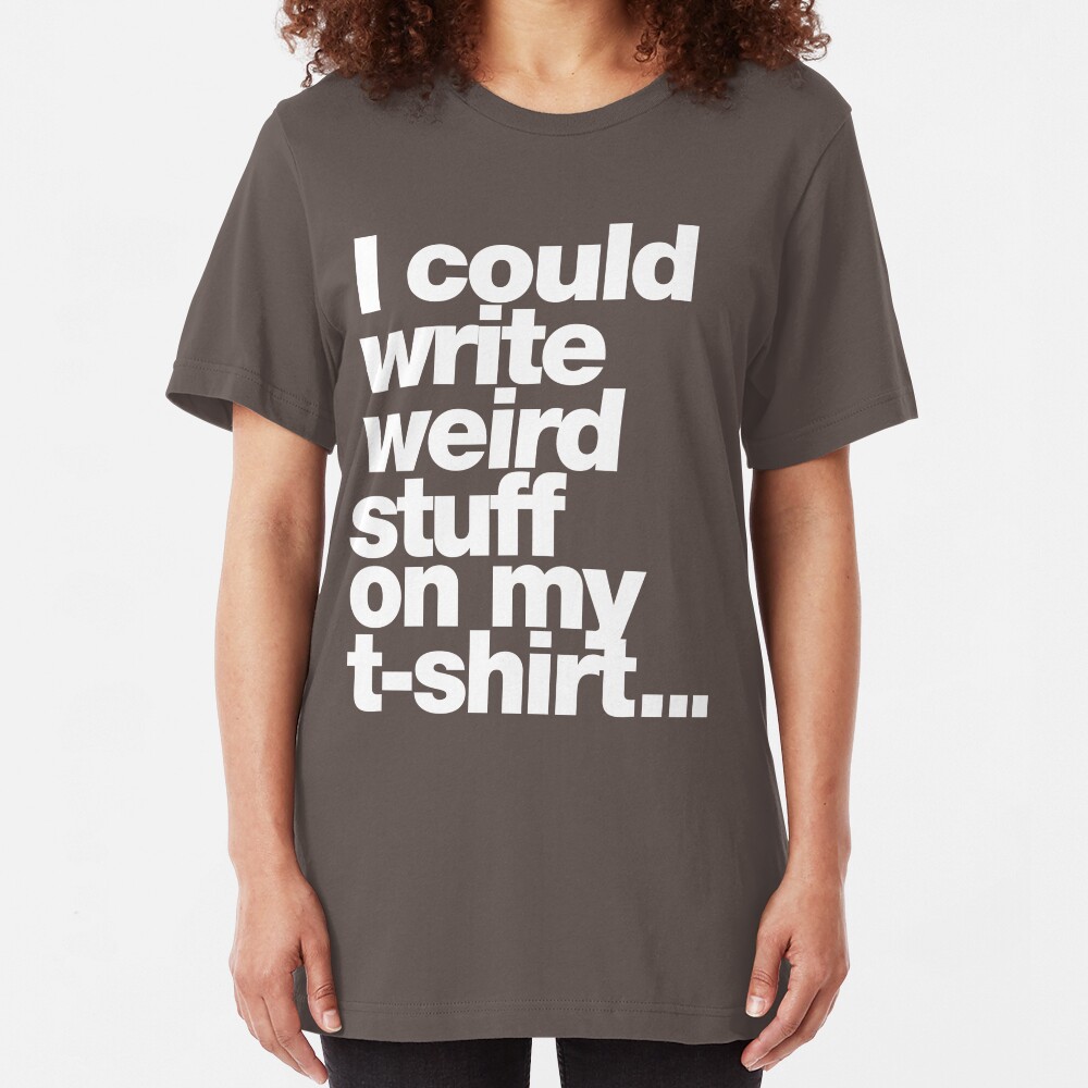 Weird stuff Slim Fit T-Shirt