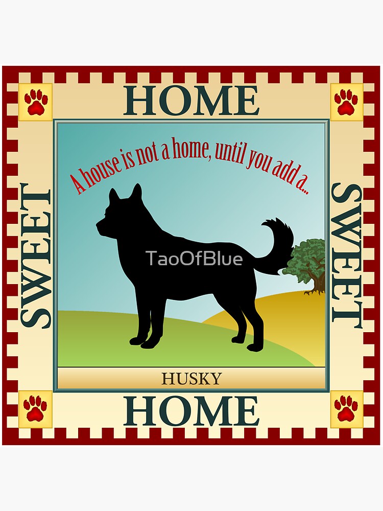Home Sweet Home - Husky (1) by TaoOfBlue
