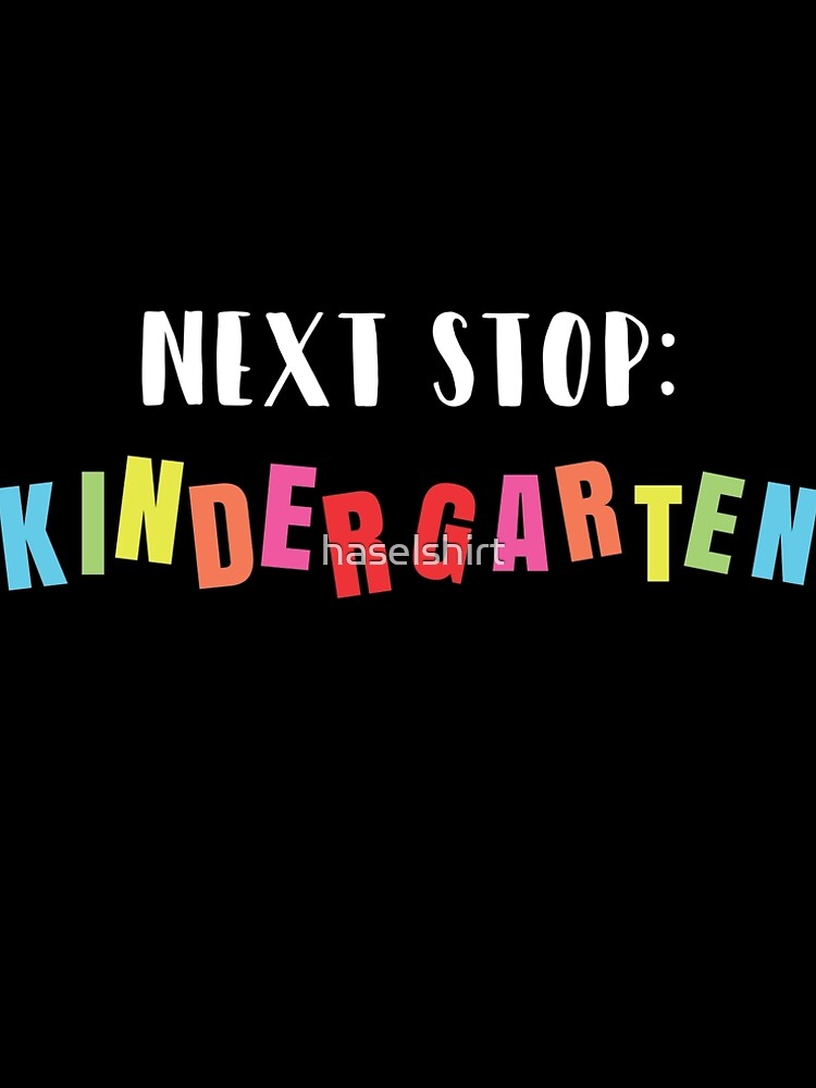 Next Stop: Kindergarten Graduation Teacher Gift" A-Line Dress for Sale by haselshirt | Redbubble Next Stop: Kindergarten Graduation Teacher Gift" A-Line Dress for Sale by haselshirt | Redbubble