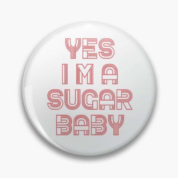 Item preview, Sugar baby quotes funny designed and sold by popcarol.