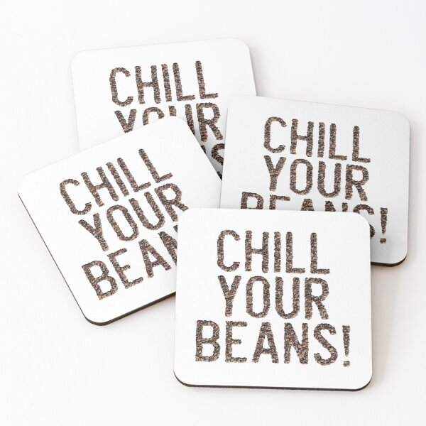 Item preview, Chill Your Beans! - Coffee Beans designed and sold by T-shirt-Designs.