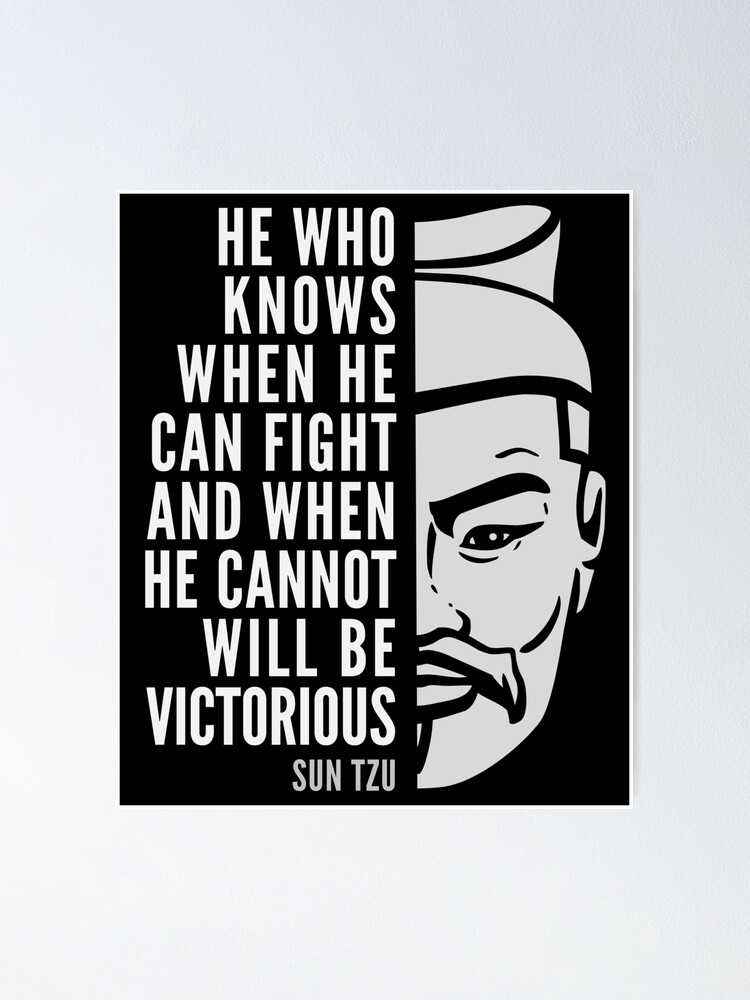 Poster Citation Inspirante De Sun Tzu Celui Qui Sait Quand Il Peut Se Battre Par Elvindantes Redbubble