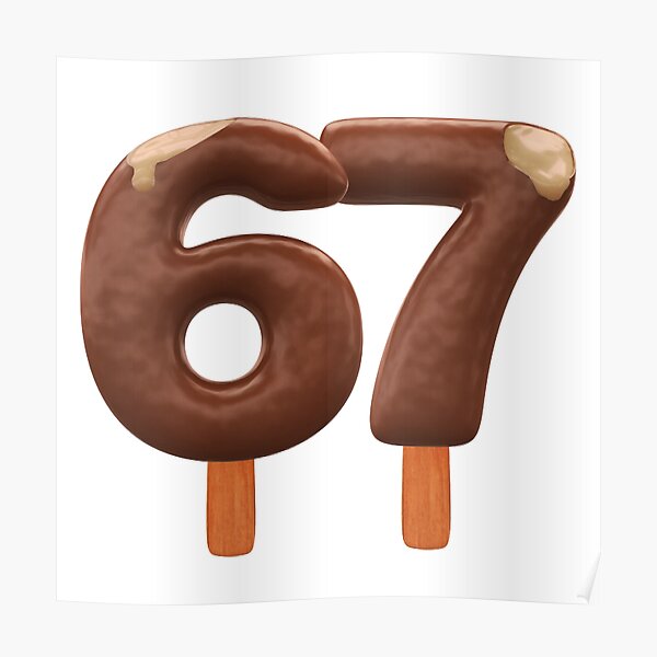 67 Ice Seven Number 3d Chocolate" Poster for Sale by HelloFromAja Redbubble