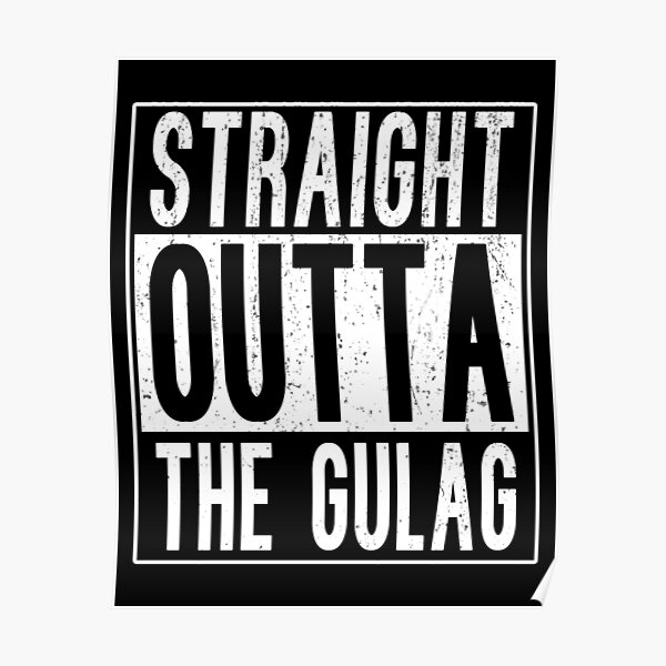 Straight Outta The Gulag Poster