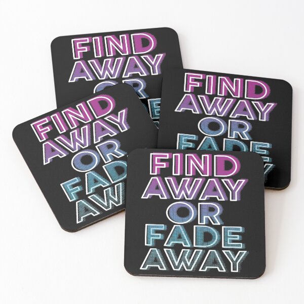 Item preview, Find Away Or Fade Away designed and sold by favoritequotes.