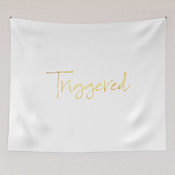 Item preview, Meme quote: Triggered, in gold sparkle glitter tekst. White background. designed and sold by PrintPit.