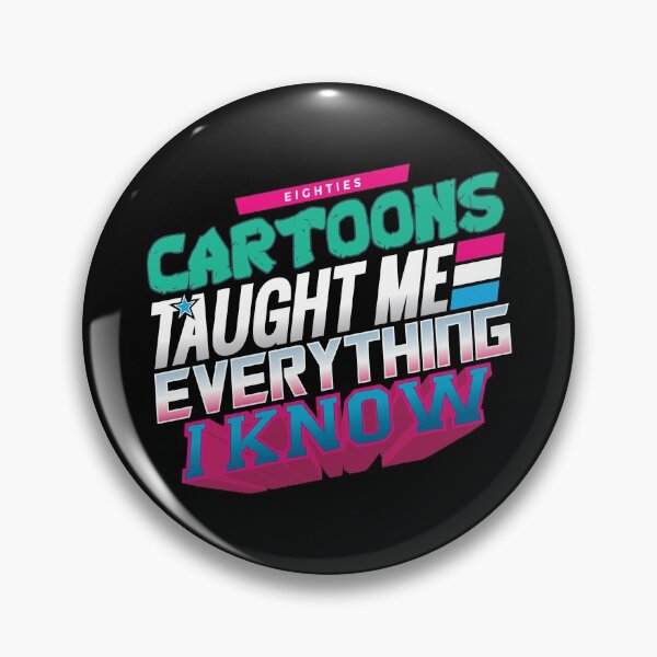 Item preview, Design with quote "Eighties cartoons taught me everything I know"  designed and sold by FFelder.