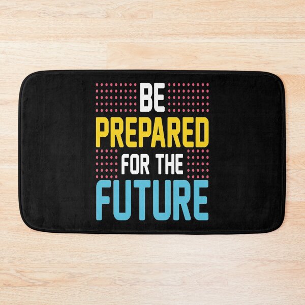 Item preview, Be Prepared For The Future designed and sold by favoritequotes.