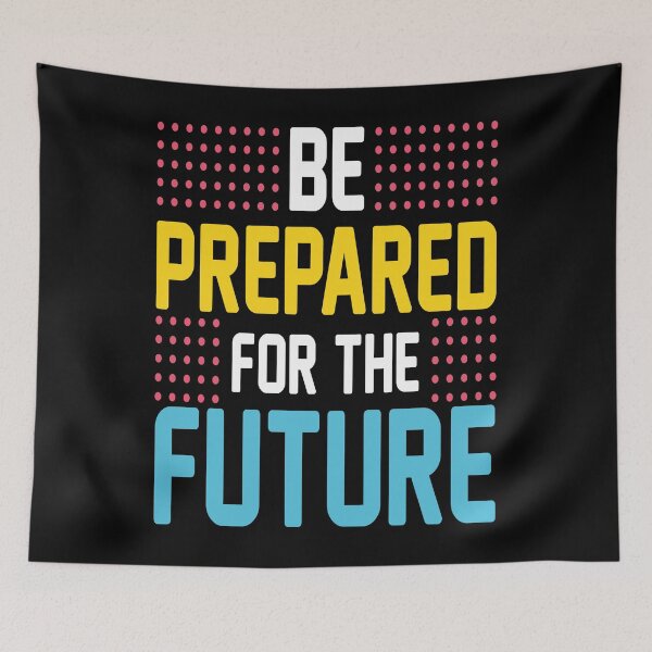 Item preview, Be Prepared For The Future designed and sold by favoritequotes.
