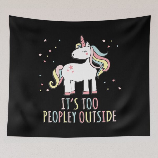 Item preview, It's Too Peopley Outside Unicorn designed and sold by flippinsg.