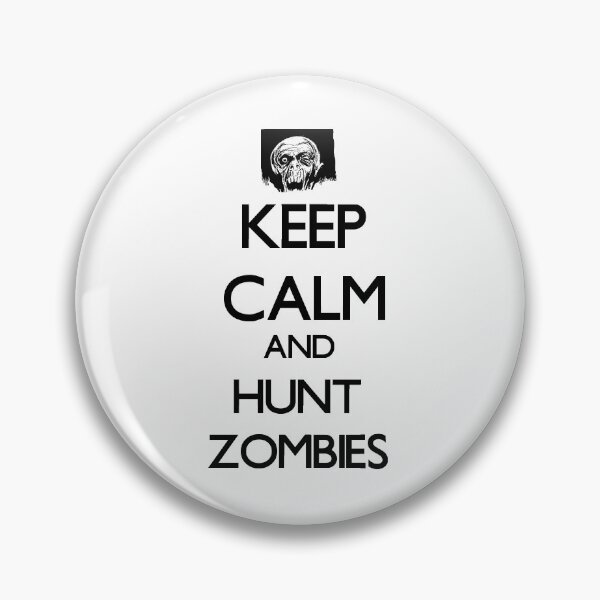 Item preview, Keep Calm And Hunt Zombies designed and sold by babydollchic.