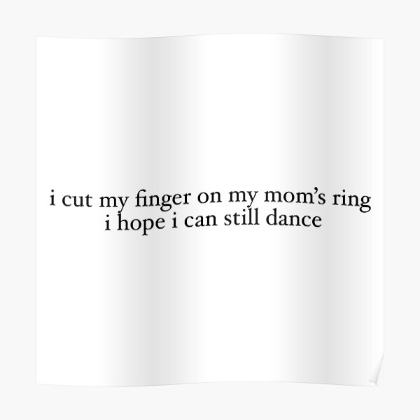 I Cut My Finger On My Moms Ring Vivi Poster For Sale By