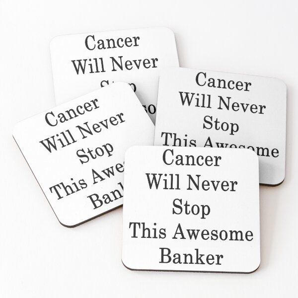 Item preview, Cancer Will Never Stop This Awesome Banker designed and sold by supernova23.