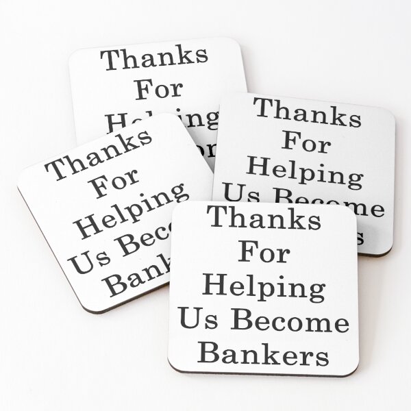 Item preview, Thanks For Helping Us Become Bankers designed and sold by supernova23.