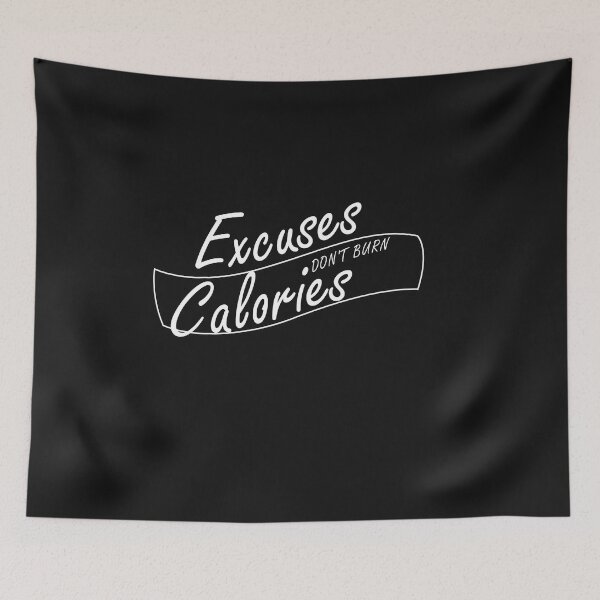 Item preview, excuses don't burn calories Funny Saying Workout Fitness Exercise designed and sold by ioema.