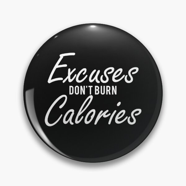 Item preview, excuses don't burn calories Funny Saying Workout Fitness Exercise designed and sold by ioema.