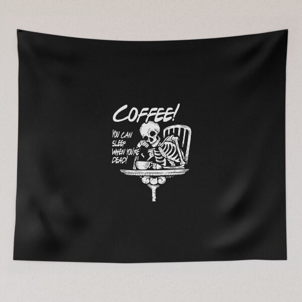 Item preview, Coffee! You can sleep when you're dead! designed and sold by Josué Leal.