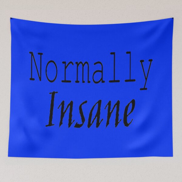 Item preview, Normally Insane designed and sold by GrudleBay.