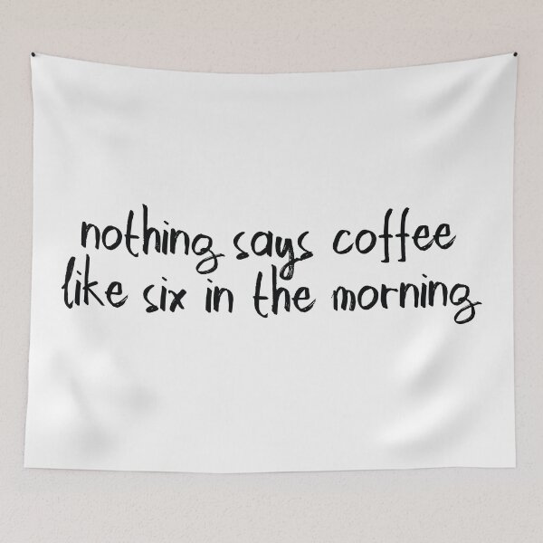 Item preview, Nothing says coffee like 6 AM designed and sold by ThingsShop.