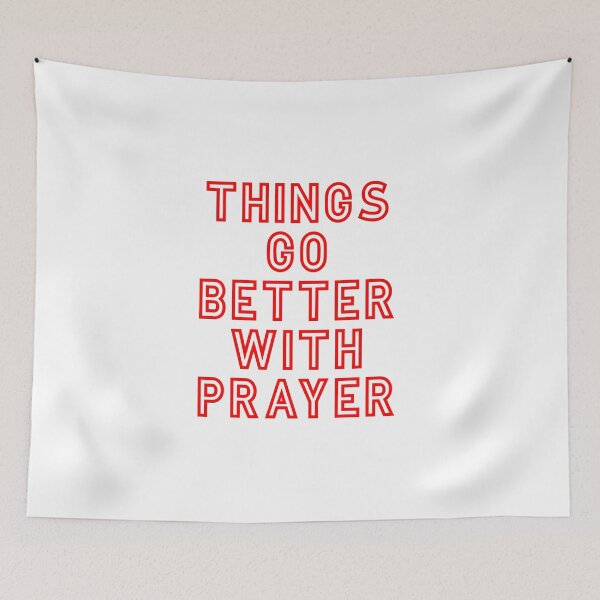 Item preview, Things go better with prayer designed and sold by Pennylanemerch.