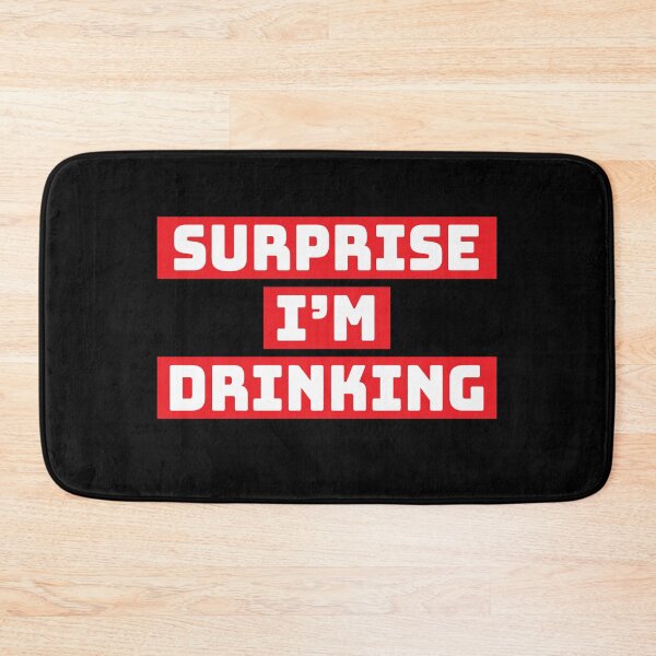 Item preview, Surprise I'm drinking  designed and sold by ElevenVoid.