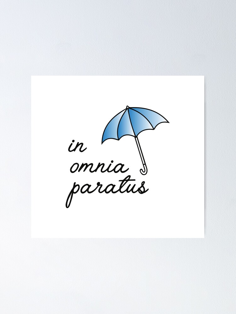 In Omnia Paratus Poster By Thingsshop Redbubble