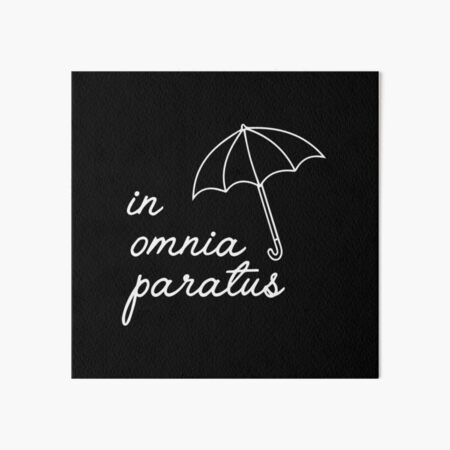 In Omnia Paratus Art Board Print For Sale By Thingsshop Redbubble