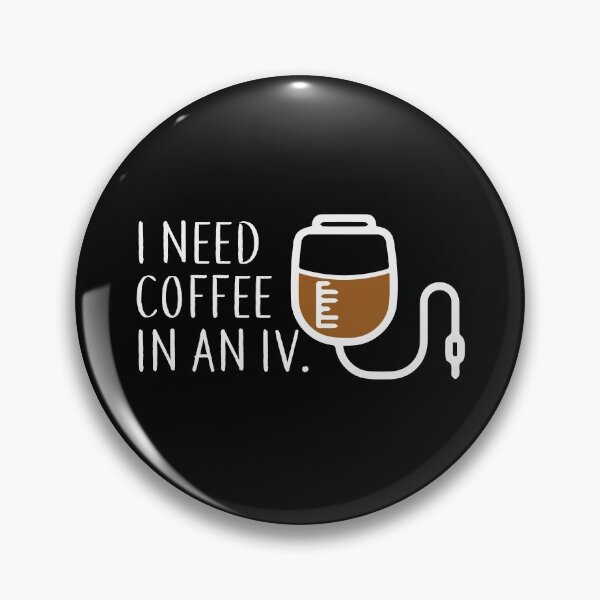 Item preview, I Need Coffee in an IV designed and sold by ThingsShop.