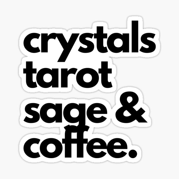 crystals tarot, sage & coffee Sticker