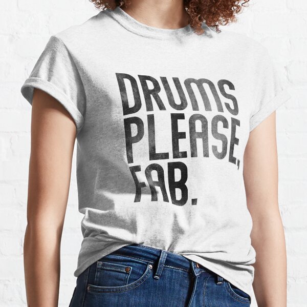Tambores por favor fabuloso Camiseta clásica
