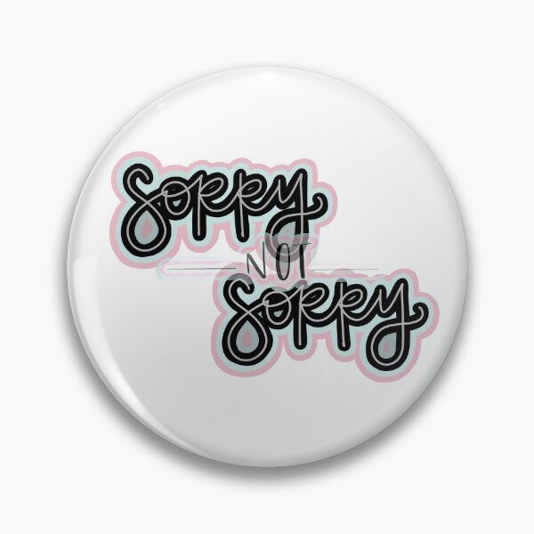 Item preview, sorry not sorry designed and sold by Eleanork5.