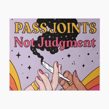 Item preview, pass joints not judgment designed and sold by annielhayes.