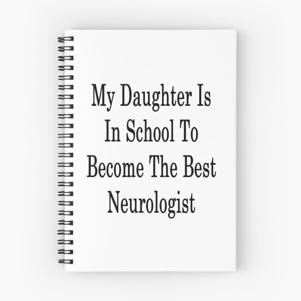 Item preview, My Daughter Is In School To Become The Best Neurologist  designed and sold by supernova23.