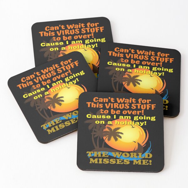 Item preview, Can’t Wait for This Virus Stuff to be over! Cause I am going on a Holiday! designed and sold by JOHNC1.