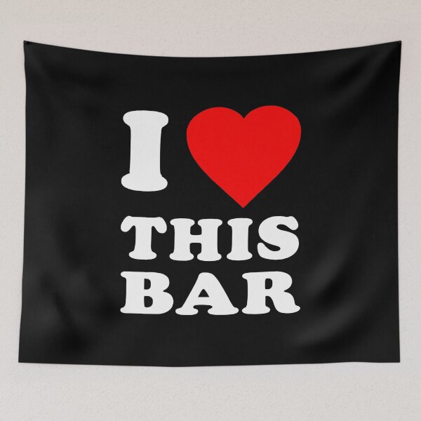 Item preview, I Love This Bar designed and sold by flippinsg.
