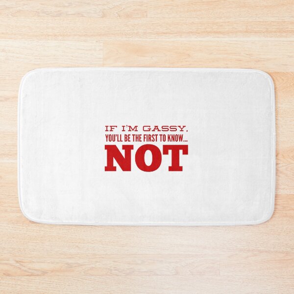 Item preview, If I'm Gassy, You'll Be the First to Know...NOT designed and sold by OfferHeat.