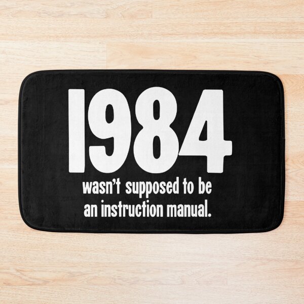 Item preview, 1984 Wasn't Supposed To Be An Instruction Manual designed and sold by Good-Looking Corpse.