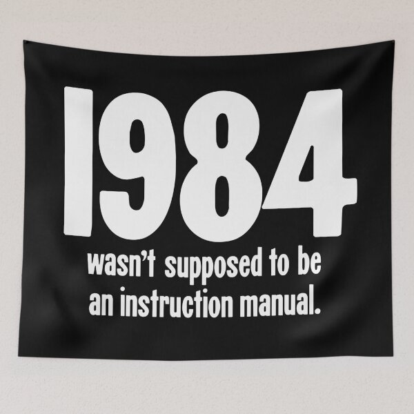 Item preview, 1984 Wasn't Supposed To Be An Instruction Manual designed and sold by Good-Looking Corpse.