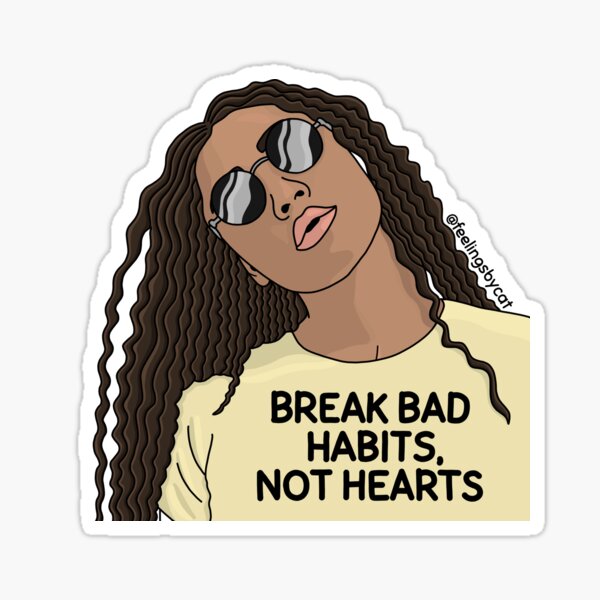 Break Bad Habits Not Hearts Girl Sticker