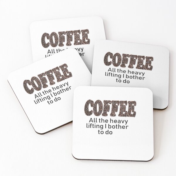 Item preview, COFFEE, All the Heavy Lifting I Bother to Do designed and sold by seize39.