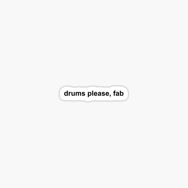 drums please, fab Sticker