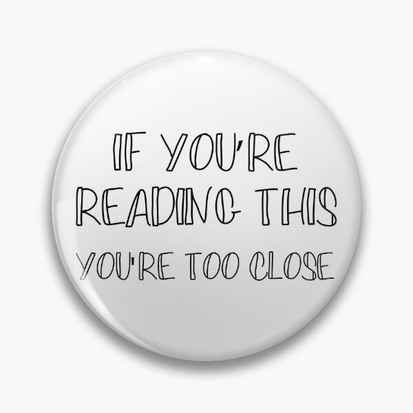 Item preview, You're Too Close! | Coronavirus designed and sold by NobodysHero.