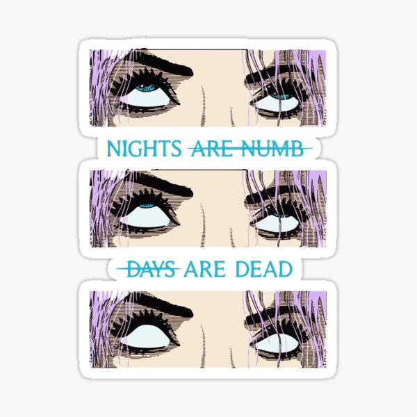 Alison Wonderland Nights Are Numb Days are Dead Sticker