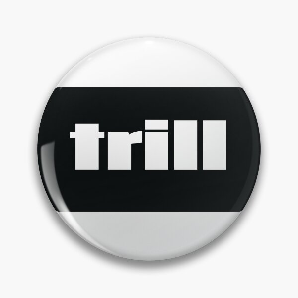 Item preview, Trill Genuine Authentic Real designed and sold by ProjectX23.