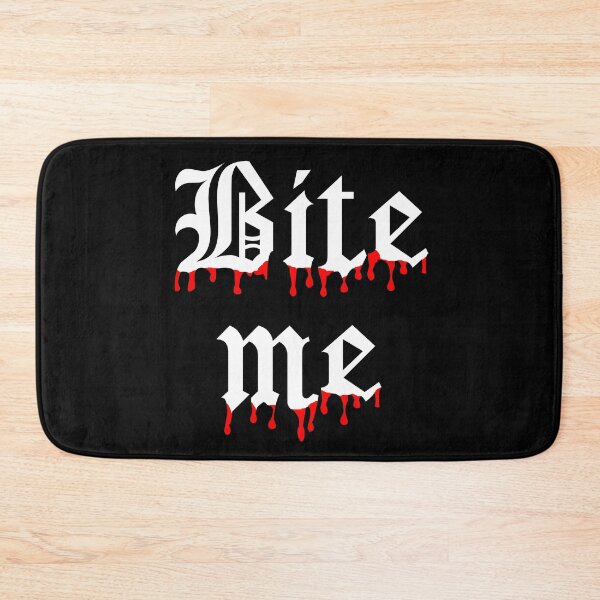 Item preview, Bite Me (two colors) designed and sold by Good-Looking Corpse.