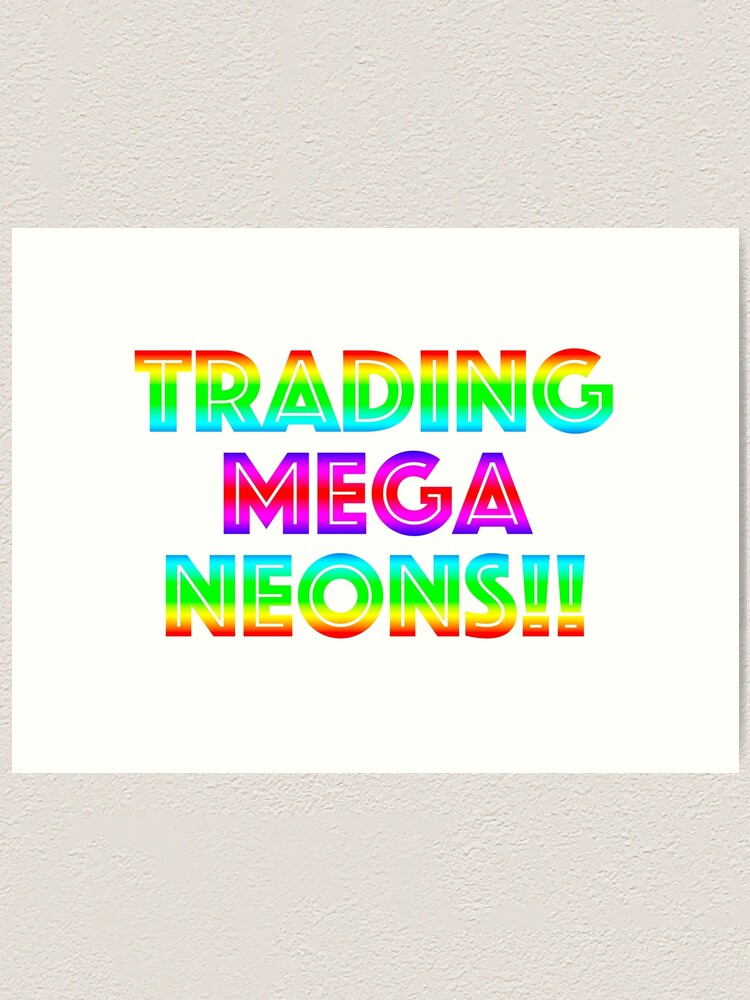 Roblox Trading Mega Neons Adopt Me Art Print By T Shirt Designs Redbubble - roblox trade mega neons adopt me postcard by t shirt designs redbubble